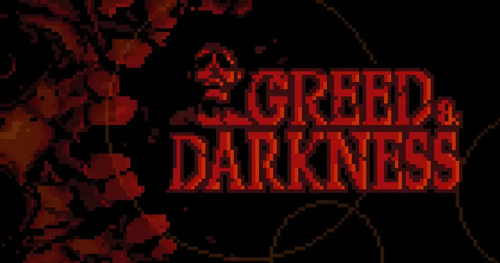 greed & darkness